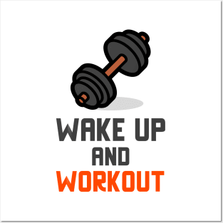 Wake Up And Workout Posters and Art